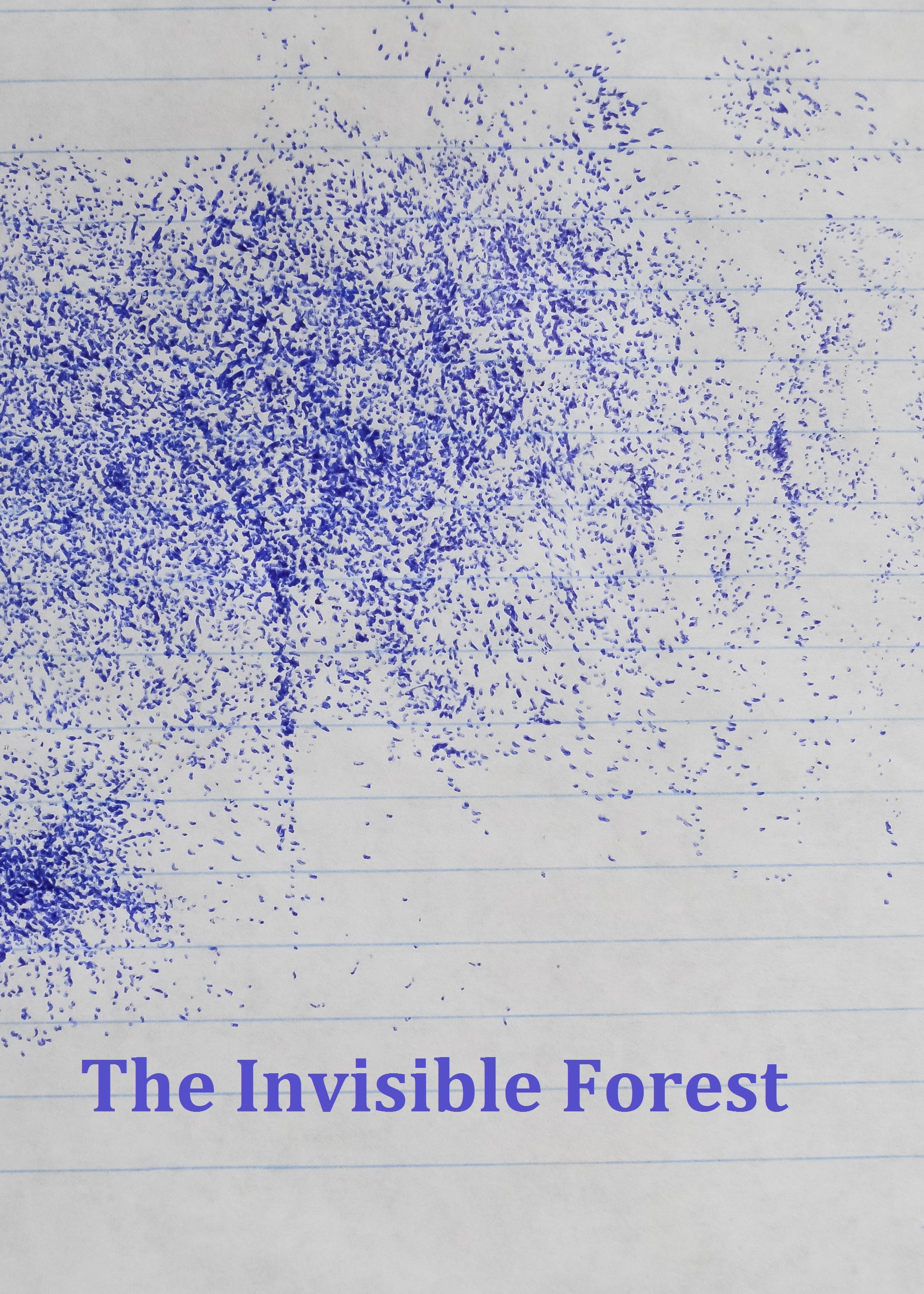 The Invisible Forest